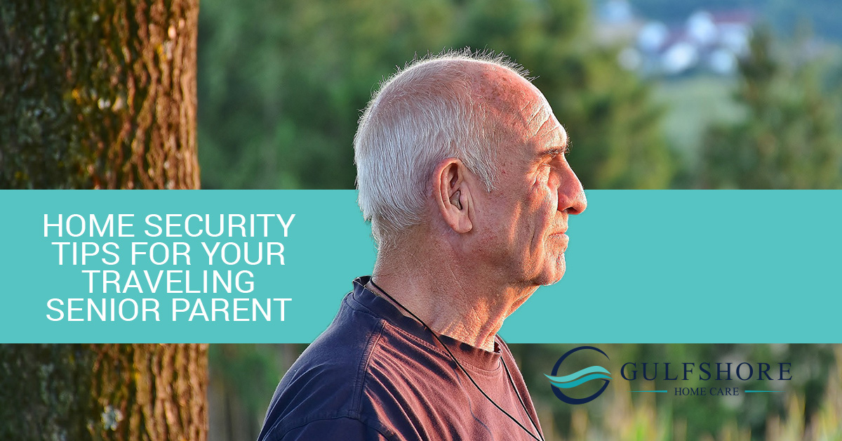 Home-Security-Tips-for-Your-Traveling-Senior-Parent-5a3a819d2d08a